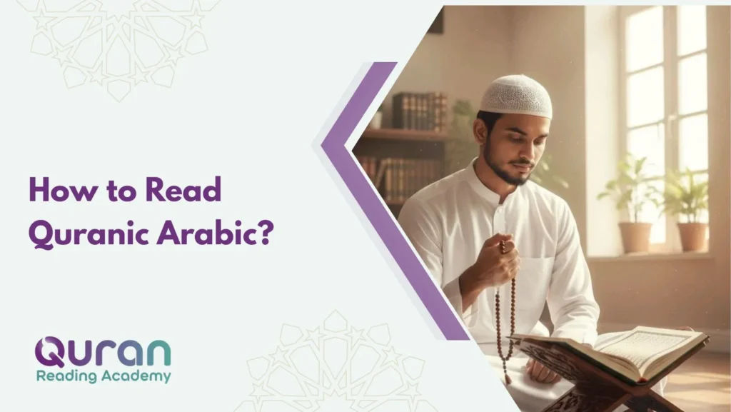How to Read Quranic Arabic?