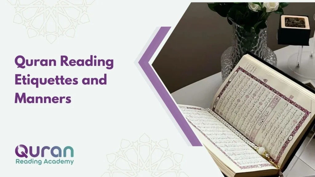 Quran Reading Etiquettes and Manners