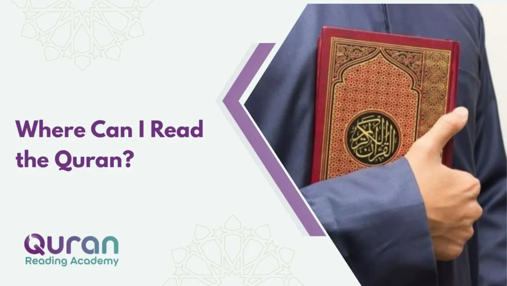Where Can I Read the Quran?