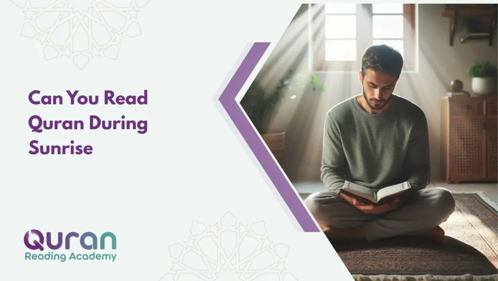Can You Read Quran During Sunrise?