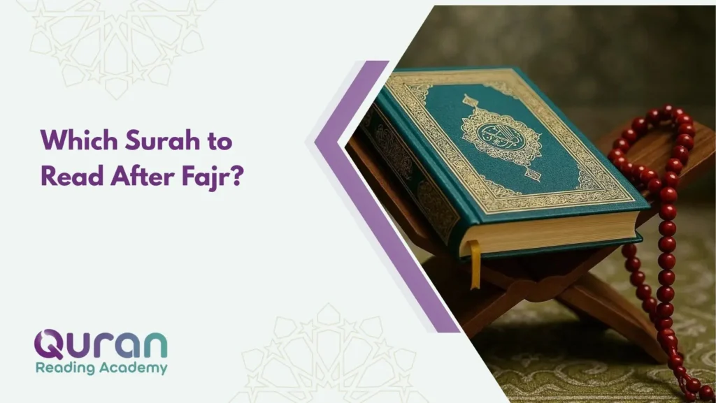  Which Surah to Read After Fajr?