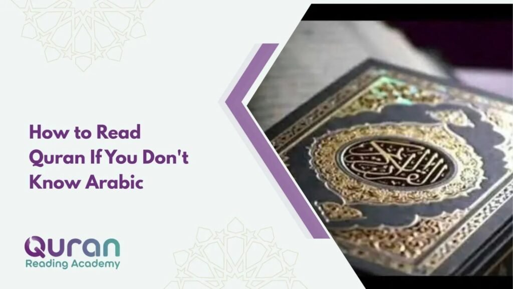 How to Read Quran If You Don’t Know Arabic: 7 Proven Ways