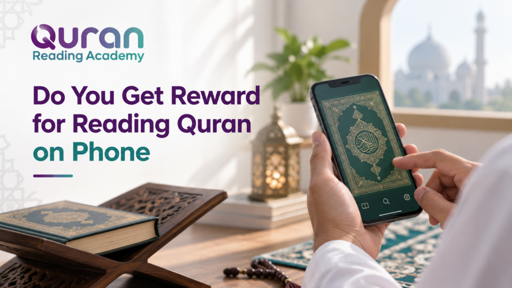 Do You Get Reward for Reading Quran on Phone