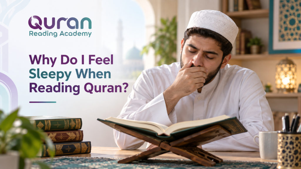 Why Do I Feel Sleepy When Reading Quran?
