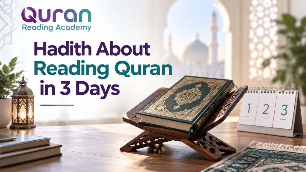 Hadith About Reading Quran in 3 Days 