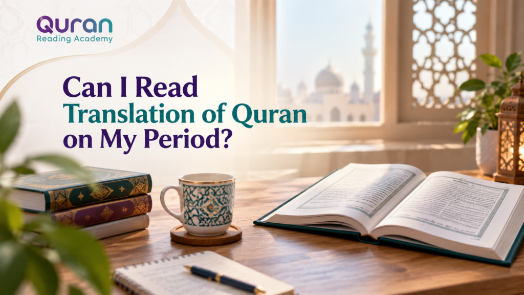 Can I Read Translation of Quran on My Period?