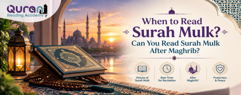 When To Read Surah Mulk? Best Time To Read At Night