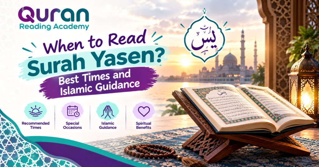 When To Read Surah Yaseen? Best Times And Islamic Guidance